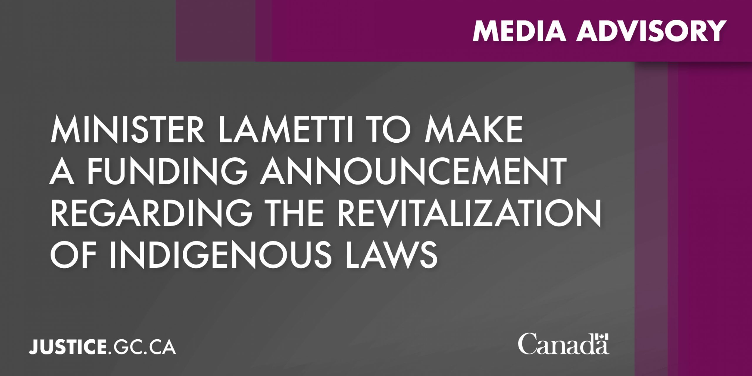 Minister Lametti to make a funding announcement regarding the revitalization of Indigenous laws