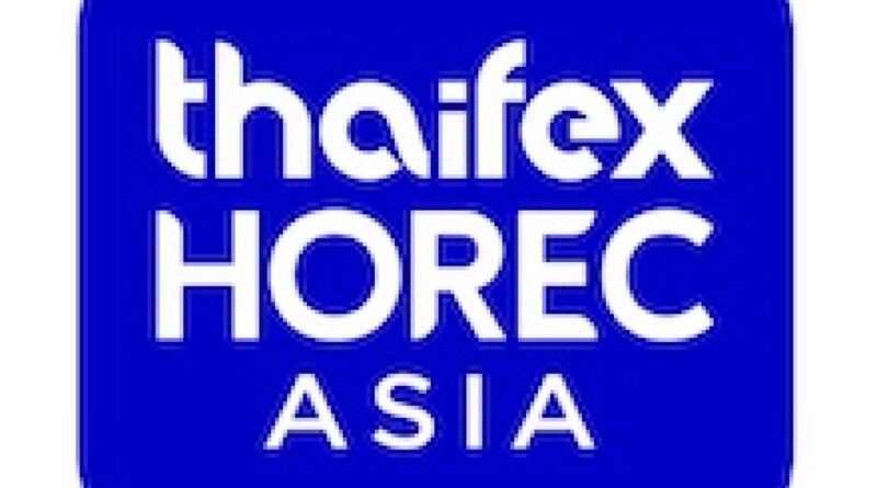 Shaping the Future of HoReCa: THAIFEX -generation Trends in Bangkok, Thailand