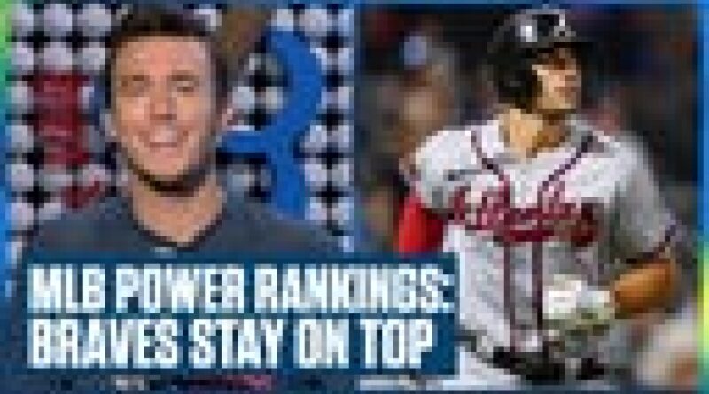 MLB Power Rankings: Braves stay on top & Mariners crack the top-10 | Flippin’ Bats