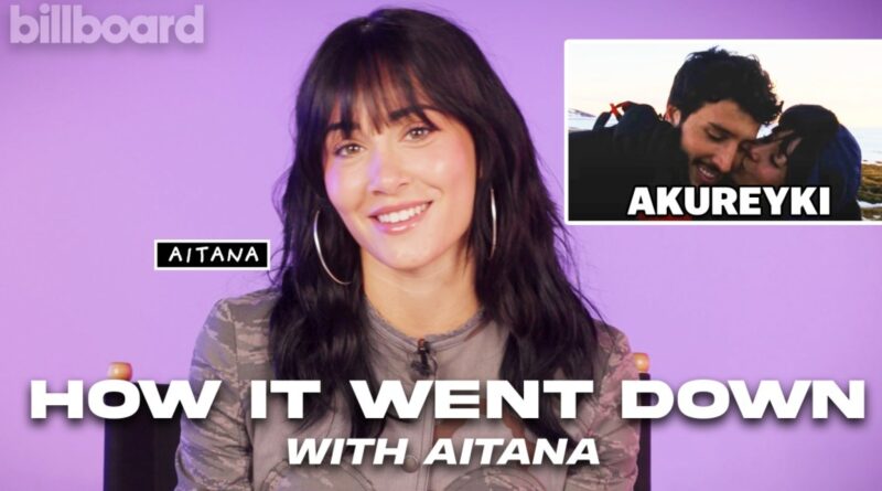 Aitana On How She Made “AKUREYRI” With Sebastián Yatra | How It Went Down | Billboard