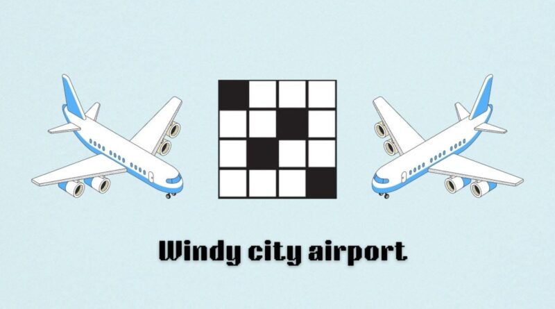 Windy City airport NYT Crossword clue hints and answers