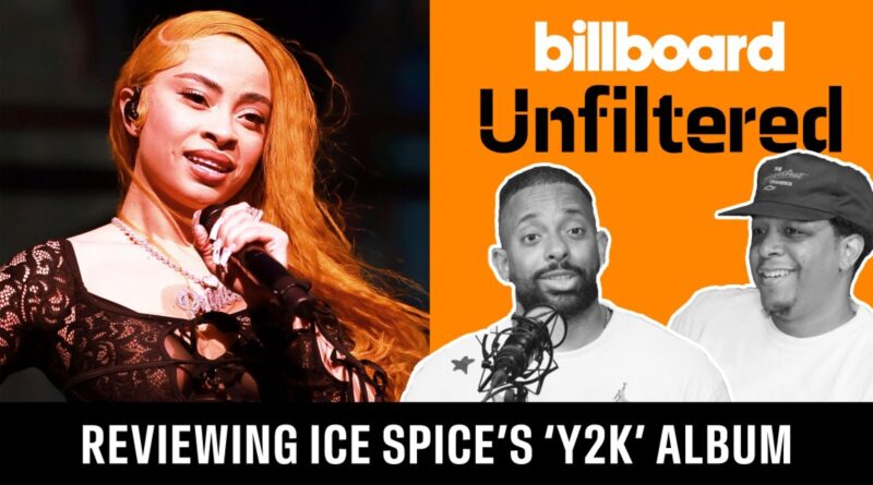 ‘Billboard Unfiltered’: Ice Spice’s ‘Y2K!’ Reviews, Media Beef & Will Smith’s Comeback