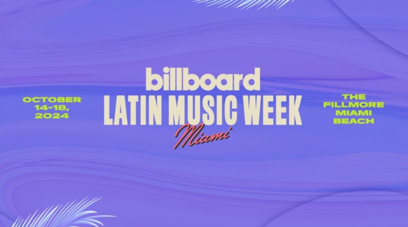 Billboard Latin Music Week 2024 Guide