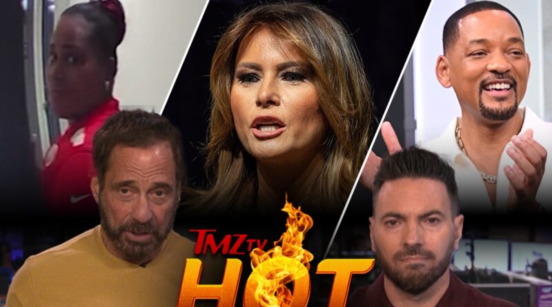 TMZ TV Hot Takes: Melania Trump, Will Smith, Rashee Rice