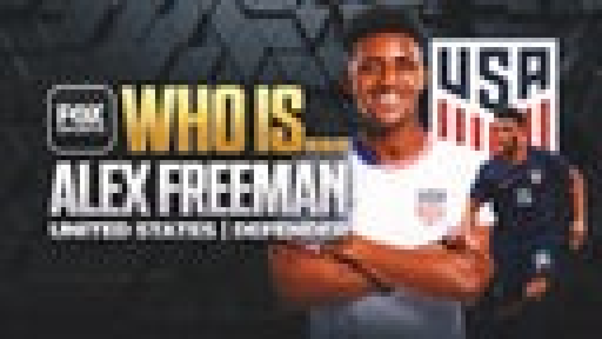 Who is Alex Freeman? U.S. defender on the World Cup, his dad and fútbol over football Who is Alex Freeman? U.S. defender on the World Cup, his dad and fútbol over football