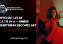 Different Life by K A T R I N A — Where Heartbreak Becomes Art