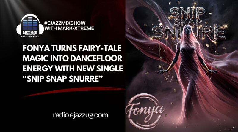 Fonya Turns Fairy-Tale Magic into Dancefloor Energy with New Single “Snip Snap Snurre”