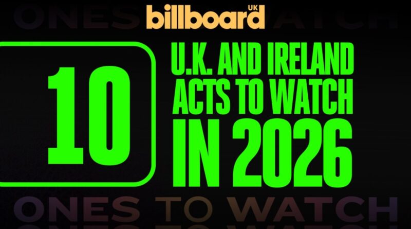10 Rising U.K. & Ireland Acts to Watch in 2026